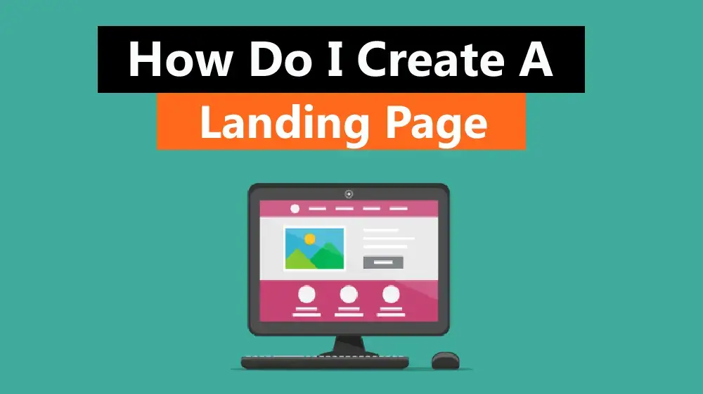How Do I Create A Landing Page 