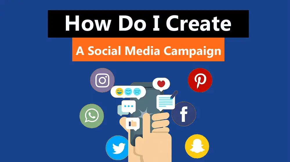 How do I create a social media campaign