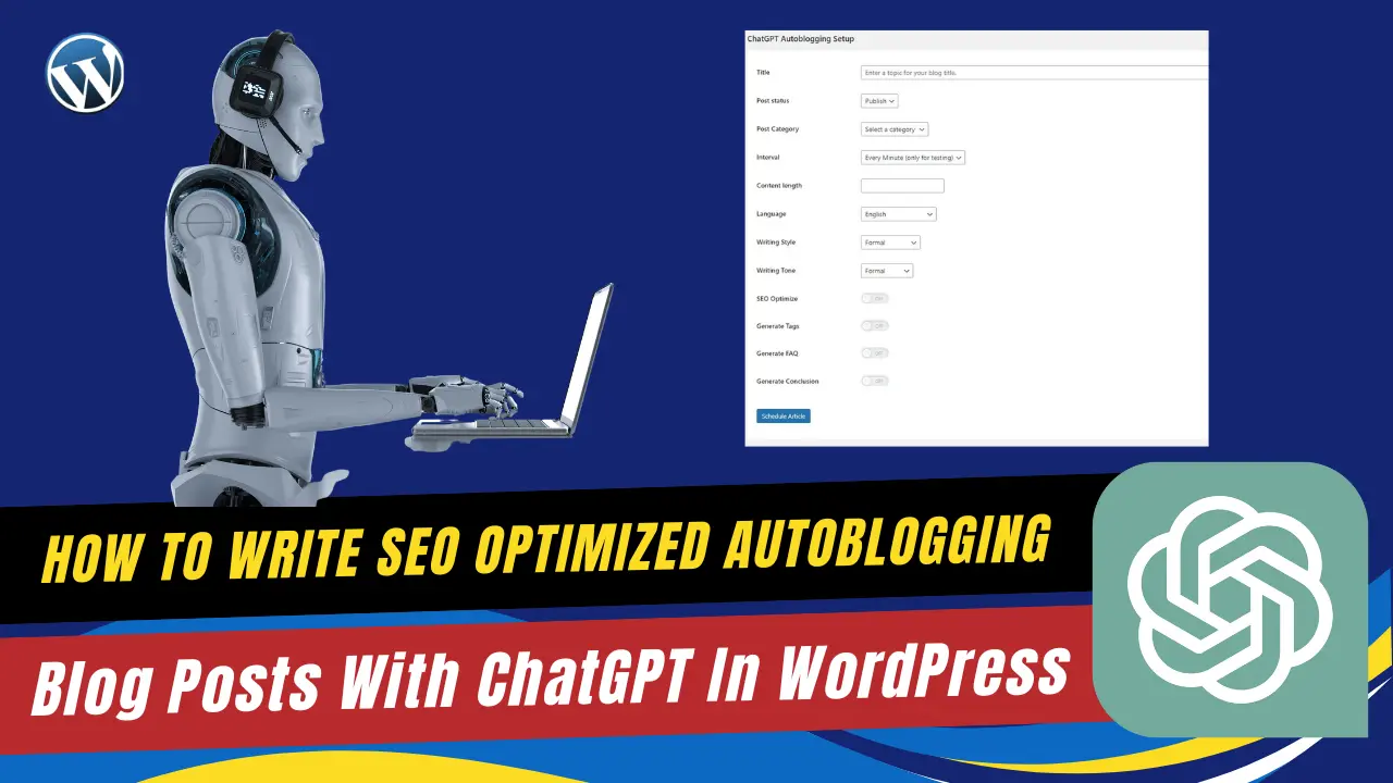 How To Write SEO Optimized AutoBlogging Blog Posts With ChatGPT In WordPress Demo
