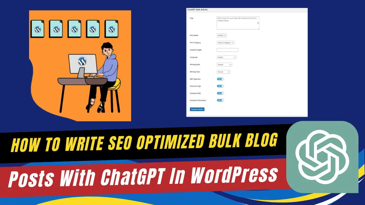 How To Write SEO Optimized Bulk Blog Posts With ChatGPT In WordPress Demo