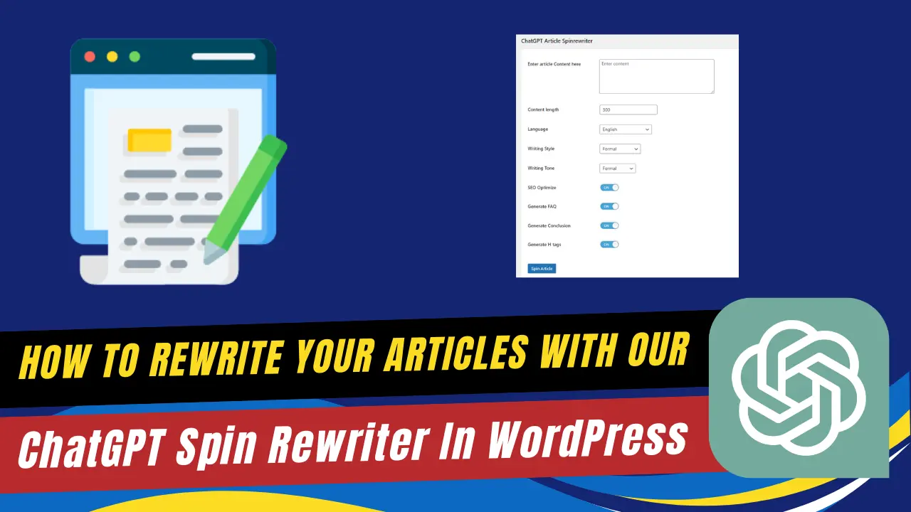 How to Rewrite Your Articles With Our ChatGPT Spin Rewriter in WordPress
